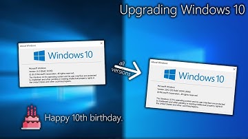 Upgrading though ALL versions of Windows 10 - 10 years anniversary