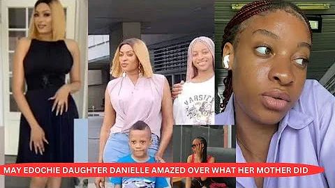 May Edochie Daughter Danielle Yuledochie Amazed Over What Her Mother Did Publicly