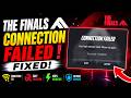 The Finals Connection Failed FIX (TFLA0002) | Login Attempt Failed Error Fix