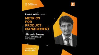 Product Matters EP 7 | Metrics for Product Management