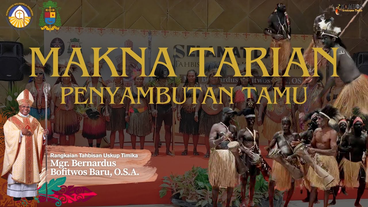 Makna Tarian Dalam Penyambutan Tamu - Rangkaian Tahbisan Uskup Timika