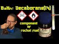 Decaborane B10H14: stinky, poisonous, expensive component of rocket fuel
