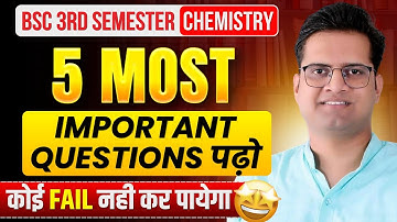 B.Sc 3rd Semester Chemistry 5 Important Questions 2025-26!Be DKDian
