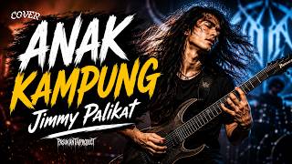 Anak Kdanung  Jimmy Palikat  Rock Metal Cover Indonesia  Pasukantaiproject