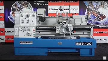 High Speed All Geared Lathe Machine (Model – HST51/1000) – Bhavya Machine Tools