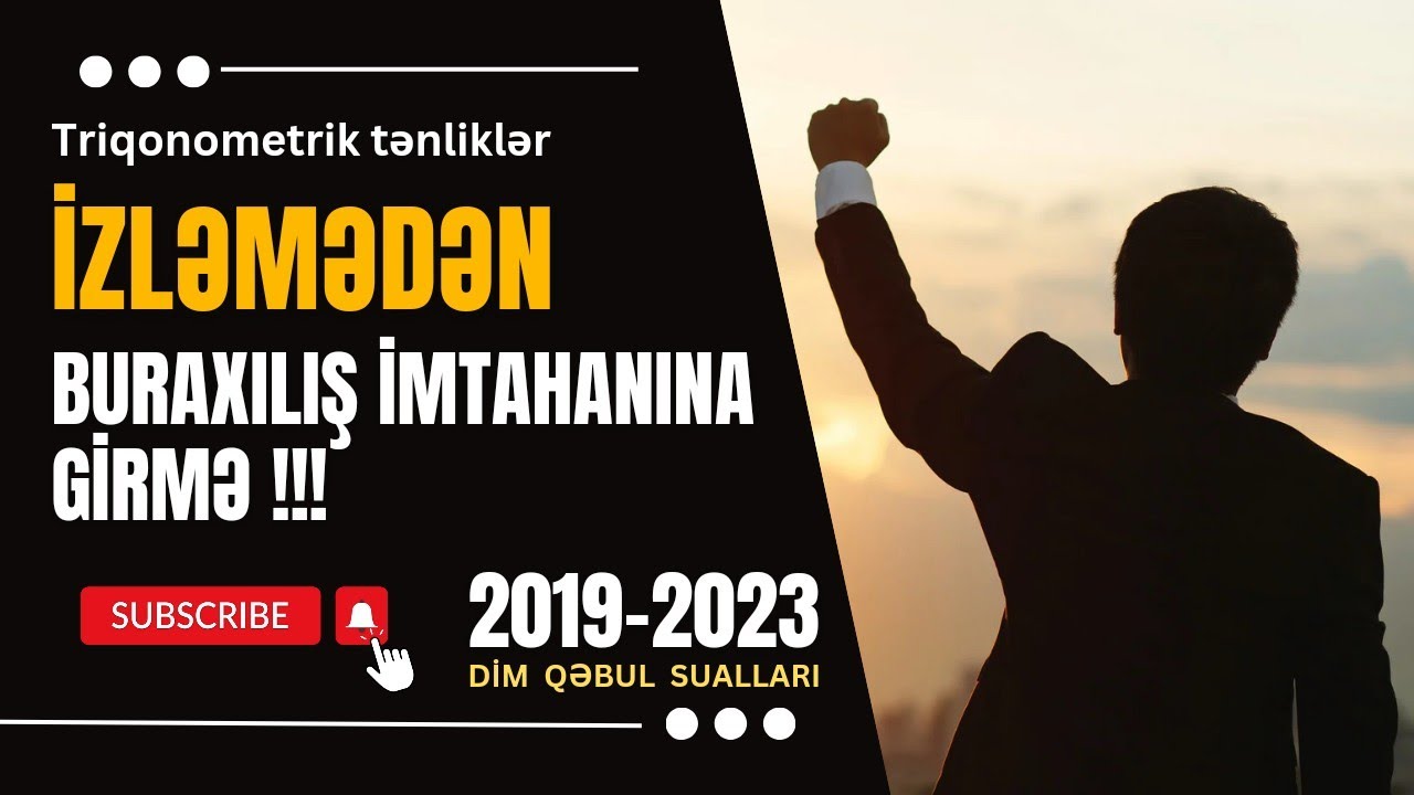 Triqonometrik tənliklər qəbul (2019-2023)imtahanına düşmüş suallar