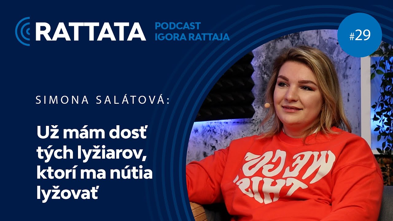 Simona Salátová: Už mám dosť tých lyžiarov, čo ma nútia lyžovať – RATTATA #28