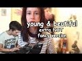 Young &amp; Beautiful extra NOT fancy version