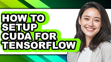 How to Setup Cuda for Tensorflow - Easy Guide