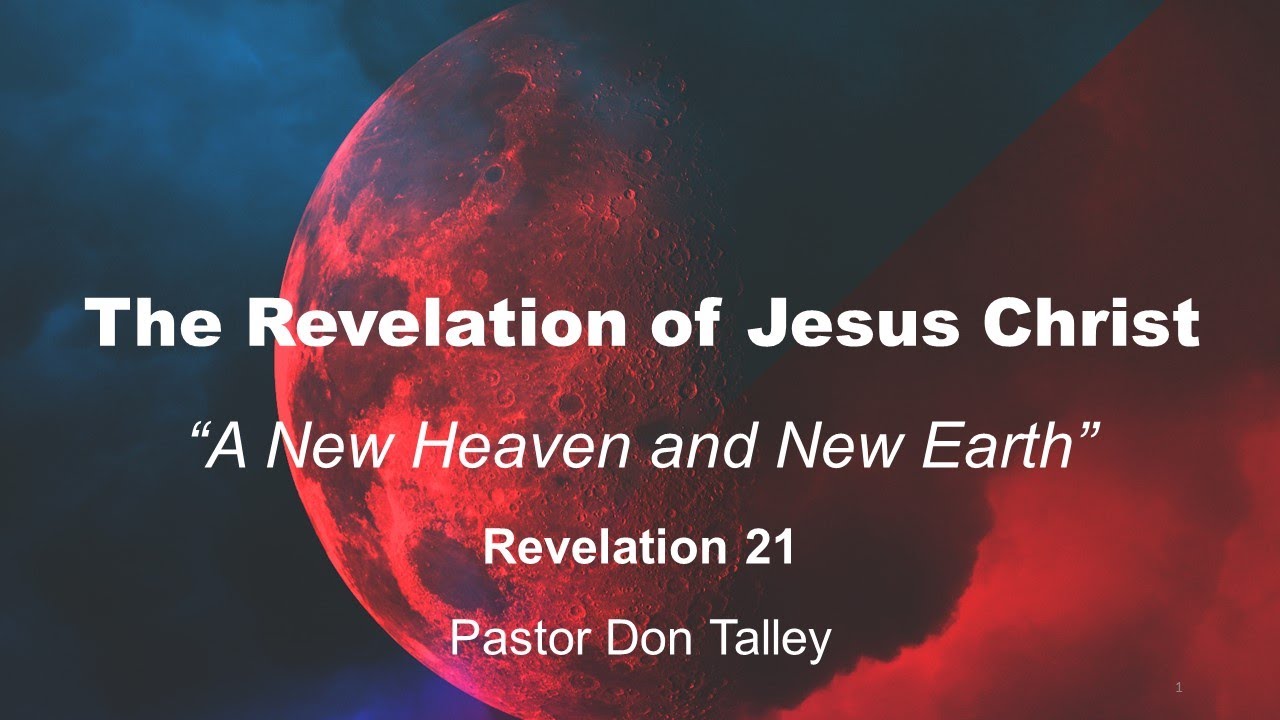 Revelation 21 "A New Heaven and New Earth" YouTube