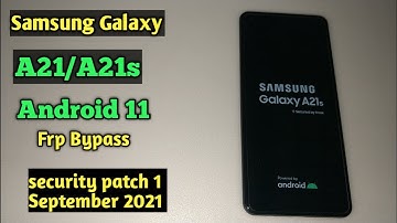 Samsung Galaxy A21/A21s Frp Bypass Android 11