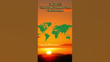 (Day 38) Trying to get comments from every countries #shorts #short #geography #challenge