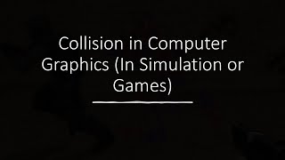 [2022-CGI] Chapter 7 - Collision Detection in Computer Graphics