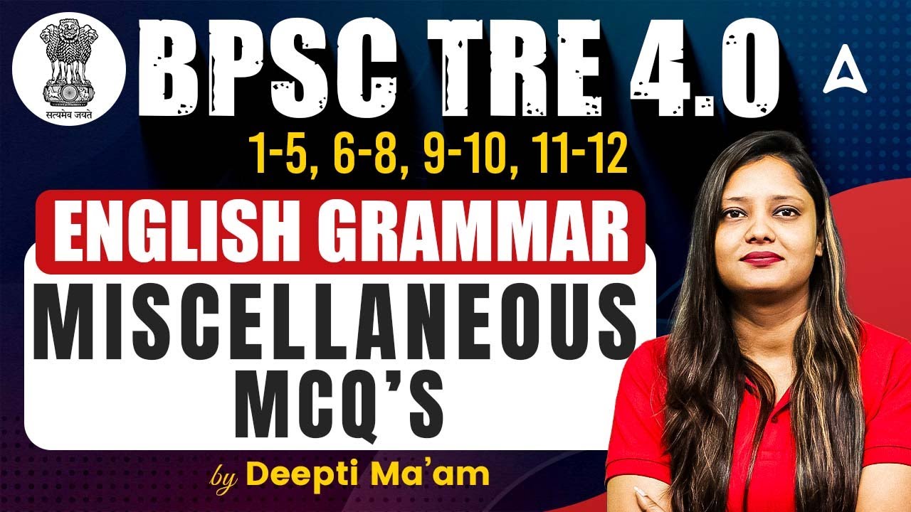 BPSC TRE 4.0 English Classes | BPSC TRE English Grammar Miscellaneous Questions By Deepti Ma’am