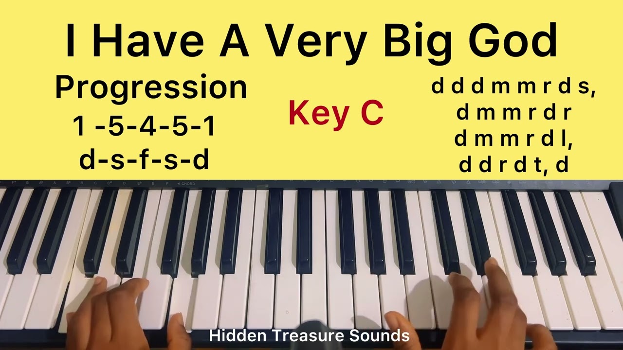 I Have A Very Big God: Piano Progression and Sofa Notes  Tutorial, key C. Christian High-life Praise