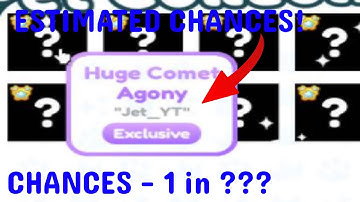 CHANCES For The NEW HUGE COMET AGONY in Pet Simulator X