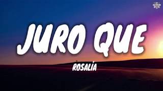 ROSALÍA - Juro Que(Lyrics/Letra)