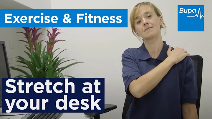 Stretch at your desk | Workout at Work | Bupa Health