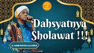Dahsyatnya membaca sholawat nabi || Habib Mustofa Alaydrus