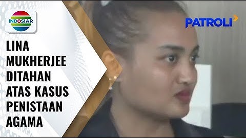 Buntut Unggah Video Makan Babi dengan Mengucap Bismillah, Lina Mukherjee Ditahan | Patroli