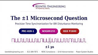 IBR Time Synchronization & IEEE 2800 Compliance: The ±1 Microsecond Question | Keentel Engineering