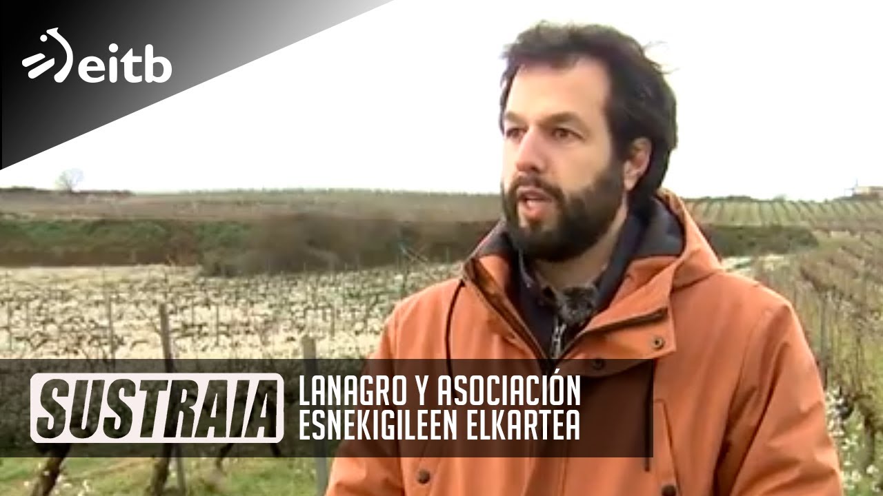 SUSTRAIA: Lanagro y Asociación Esnekigileen Elkartea