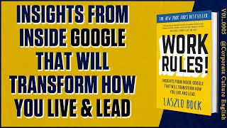 Work Rules! by Laszlo Bock | Corporate Culture English Book Summary | [ V01_0005 ]