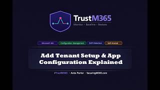 TrustM365：テナントの追加設定とアプリ構成の説明