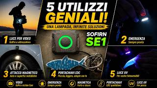 SOFIRN SE1 - 5 Utilizzi Geniali di Questa Mini Lampada EDC che Devi Conoscere