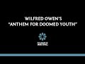 An Explanation of Wilfred Owen's "Anthem for Doomed Youth"