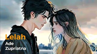 Download lagu LELAH - ADE ZUPRIATNA