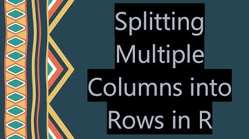 Splitting Multiple Columns into Rows in R