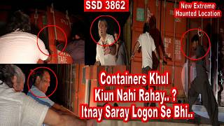 SSD 3862 | Containers Khul Kiun Nahi Rahay.. ? Itnay Saray Logon Se Bhi..