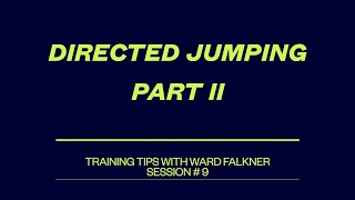Directed Jumping Part II