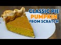 Classic Pumpkin Pie Recipe From Scratch