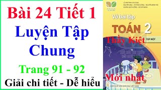 Vở Bài Tập Toán Lớp 2 Bài 24 Tiết 1 | Luyện Tập Chung | Trang 91 – 92 | Kết Nối Tri Thức