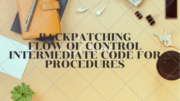 3  flow of control, intermediate code for procedures