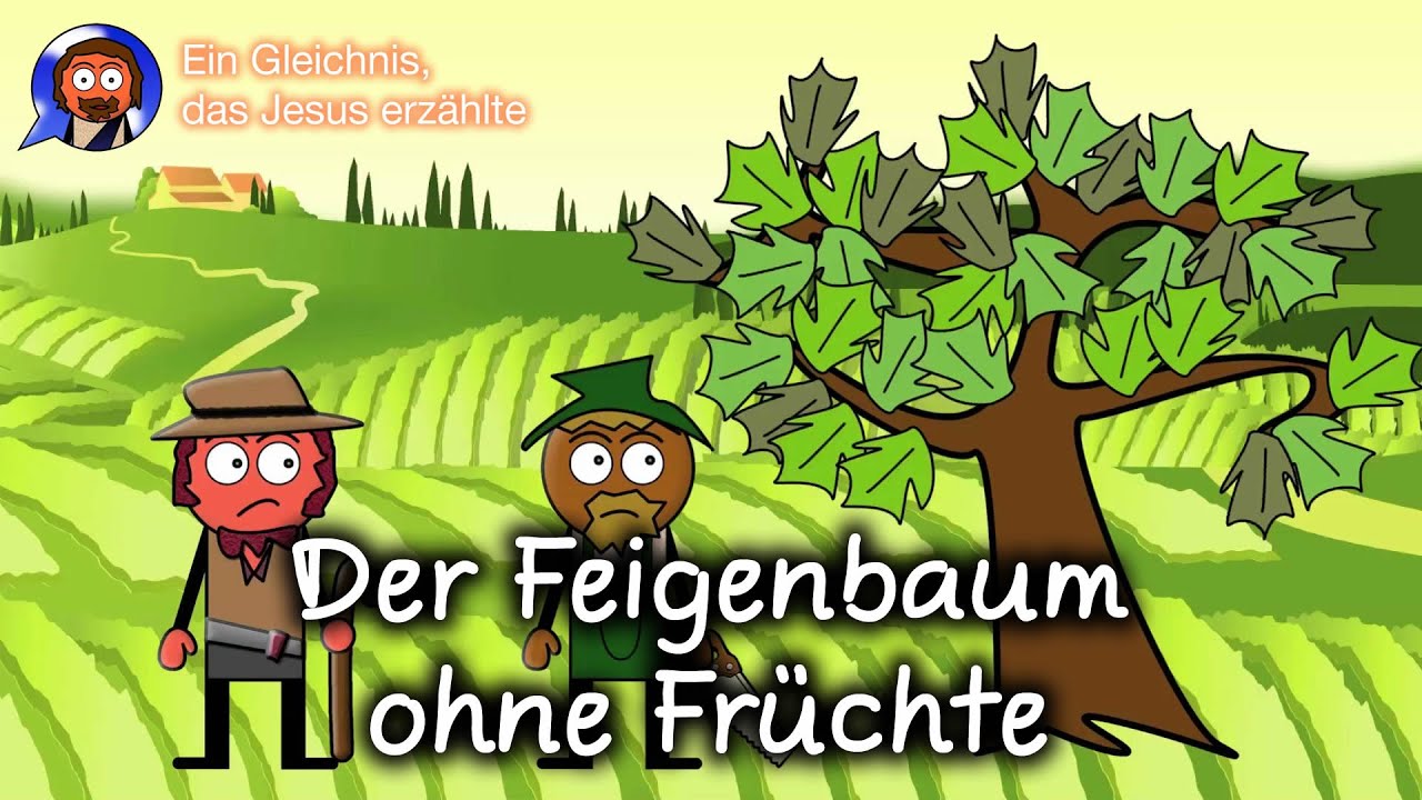 Der Feigenbaum ohne Früchte YouTube