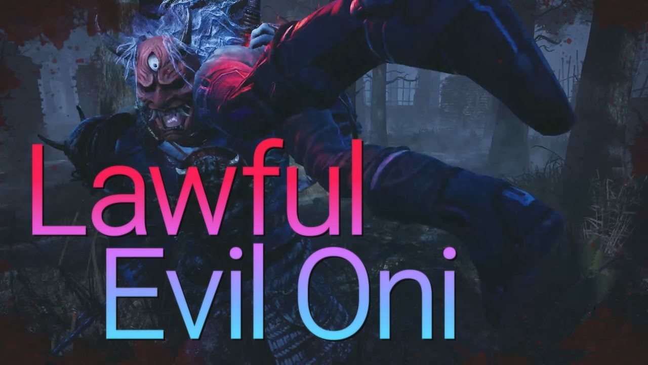 Dead by Daylight - SWF - Lawful Evil Oni - YouTube