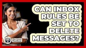 Can Inbox Rules Be Set To Delete Messages?