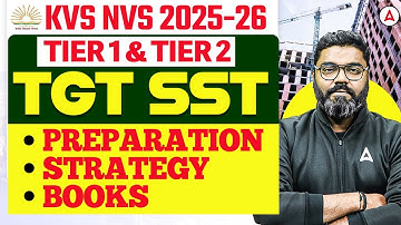 KVS /NVS Vacancy | KVS NVS TGT SST Tier1 Syllabus, Books Complete Preparation Strategy By Sunny Sir