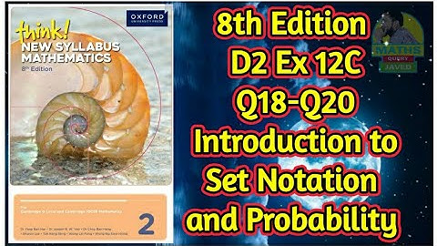 Q18-Q20 || Ex-12C || D2-8th edition || Introduction to set notation and probability