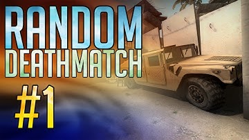Random DeathMatch #1 - Counter Strike: Global Offensive Gameplay/Commentary [CS:GO]