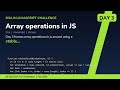 Array operations in JS - Day 3/60 60 Day DSA in JavaScript Challenge