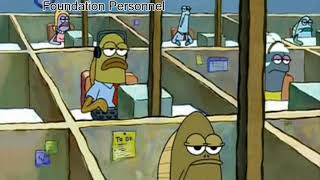 Scpf Foundation Personnel Portrayed By Spongebob