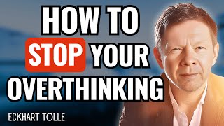 6 PROVEN Therapy Skills to FINALLY Stop Overthinking! | Eckhart Tolle