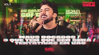 Israel Fernandez - Maus bocados / O Que Tem Que Ser Será...  - DVD DE GOLE EM GOLE
