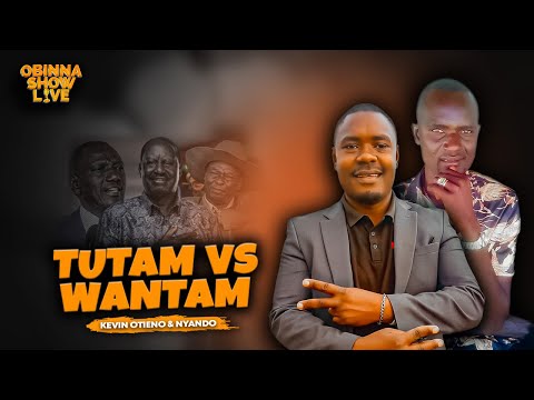 Obinna Show Live The Hot Debate Wantam Or Tutam Nyando Kevin Otieno Face Off