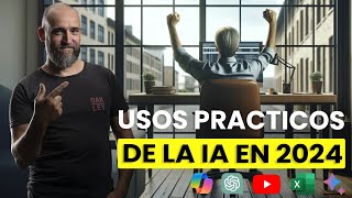 JORNADAS DE LA IA: Usos practicos de la IA en 2024