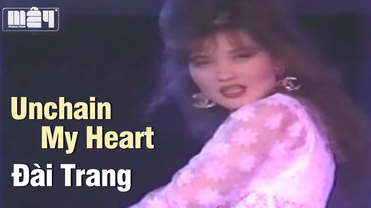 Unchain My Heart - Đài Trang | Nhạc Ngoại Hay Bất Hủ Hollywood Night